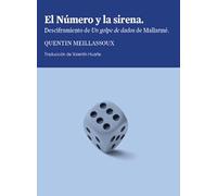 El Número Y La Sirena: Desciframiento de Un golpe de dados de Mallarmé: 1 (Ensayo)