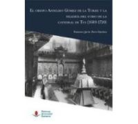 El Obispo Anselmo Gomez De La Torre Y La Silleria Del Coro De La Cated