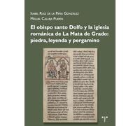 El obispo santo Dolfo y la iglesia románica de La Mata de Grado: piedra, leyenda y pergamino (Asturias)