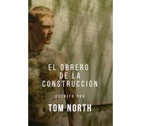 El Obrero De La Construcción: Una Historia de Romance Erótico de MM Heterosexual a Gay