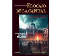 El ocaso de la capital. Apocalipsis zombi en Madrid