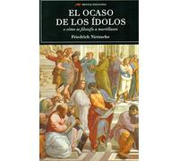 El ocaso de los ídolos: 17 (Selección clásicos universales)