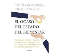 El ocaso del estado del bienestar | Ignacio Basco, José Ramón Riera