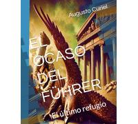 EL OCASO DEL FÜHRER: El último refugio