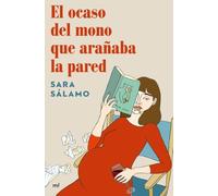 El ocaso del mono que arañaba la pared (Fuera de Colección)