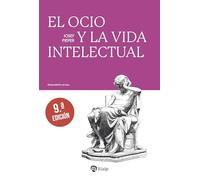 El ocio y la vida intelectual (Pensamiento Actual)