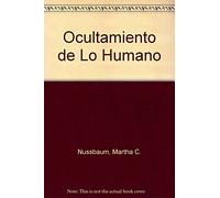 El ocultamiento de lo humano/ The Secret of the Human Being: Repugnancia, Verguenza Y Ley/ Repugnance, Embarrasement and Law