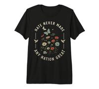 El Odio de protesta Nunca Hizo Que Ninguna nación Fuera una Gran Resistencia a Las Mujeres Florales Camiseta Premium