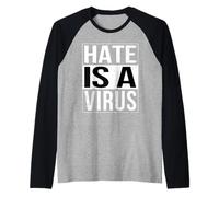 El odio es una declaración de igualdad racial virus Camiseta Manga Raglan