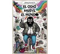 El odio mueve el mundo | Arnau Blanch