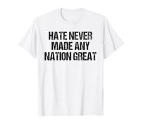 El odio nunca hizo que ninguna nación fuera genial, retro, vintage, patriótica. Camiseta