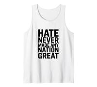 El Odio Nunca Hizo Que Ninguna nación Fuera una Gran Cita inspiradora Camiseta sin Mangas