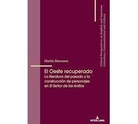 El Oeste recuperado: La literatura del pasado y la construcción de personajes en El Señor de los Anillos: 22 (Critical Perspectives on English and American Literature, Co)