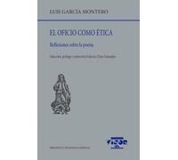 El oficio como ética: Refelxiones sobre la poesía: 249 (Biblioteca Filológica Hispana)