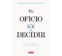 El oficio de decidir: Dudas y certezas de un juez en activo (Biografías y Memorias)