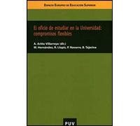 El oficio de estudiar en la Universidad: compromisos flexibles: 9 (Educació. Sèrie Informes i Dossiers)