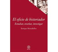 El oficio de historiador. Estudiar, enseñar, investigar: 39 (Textos)