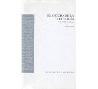 El oficio de la teología: Del símbolo al sistema (Biblioteca Herder)