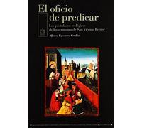 El oficio de predicar: los postulados teológicos de los sermones de San Ficente Ferrer