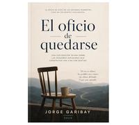 El oficio de quedarse