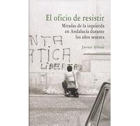 EL OFICIO DE RESISTIR