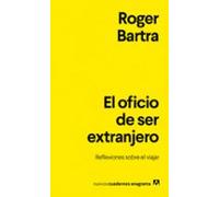 El Oficio De Ser Extranjero