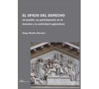 El oficio del derecho. El pueblo, su participación en el derecho y la actividad Legislativa (SIN COLECCION)
