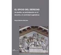 El oficio del derecho. El pueblo, su participación en el derecho y la actividad Legislativa (SIN COLECCION)