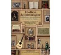 El Oficio Del Historiador. Reflexiones Metodológicas En Torno A Las Fu