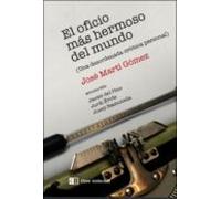 El Oficio Más Hermoso Del Mundo