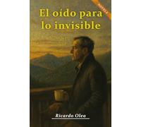 EL OÍDO PARA LO INVISIBLE (Sueños de pichón)