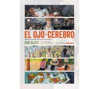 EL OJO-CEREBRO. NUEVAS HISTORIAS DE LA PINTURA MODERNA