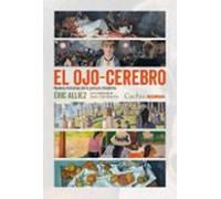 El Ojo-cerebro. Nuevas Historias De La Pintura Moderna