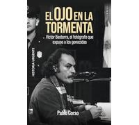 El ojo de la tormenta: Víctor Basterra, el fotógrafo que expuso a los genocidas (HISTORIA URGENTE)