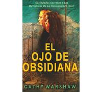 El Ojo de Obsidiana: Thriller de Misterio para (Sociedades Secretas y la Hermandad de Detectives)