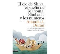 El ojo de Shiva, el sueño de Mahoma, Simbad... y los números: La ruta del cero y los otros viajeros venidos de Oriente: 1 (Imago Mundi)