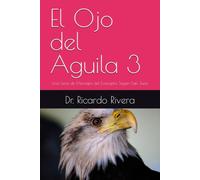 El Ojo del Aguila: Una Serie de Mensajes del Evangelio Según San Juan