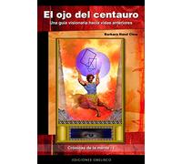 El ojo del centauro (MENSAJEROS DEL UNIVERSO)
