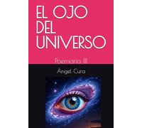 EL OJO DEL UNIVERSO: Poemario III