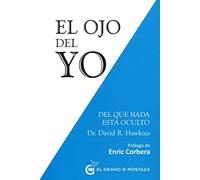 El ojo del Yo: Del que nada está oculto (SIN COLECCION)