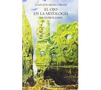 El ojo en la mitología : Su Simbolismo