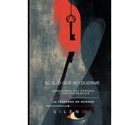 EL OJO QUE NO DUERME: Genealogía del Control y sus Disidencias (Illuminati)