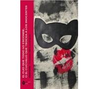 El Ojo Que Todo Lo Esconde O El Cuchillo Que Trocea A Los Inocentes