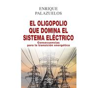 El Oligopolio Que Domina El Sistema eléctrico: Consecuencias para la transición energética: 18 (Anverso)