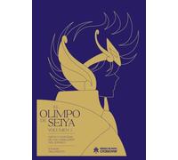 El olimpo de Seiya: Mitos y leyendas de los Caballeros del Zodiaco (Volumen 1) (SIN COLECCION)