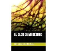 EL OLOR DE MI DESTINO