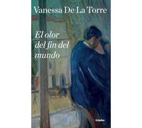 El Olor del Fin del Mundo / The Scent of the End of the World