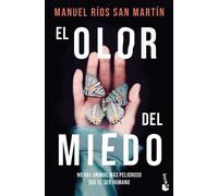 El olor del miedo | Manuel Ríos San Martín