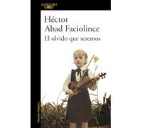 El olvido que seremos: A Memoir (Hispánica)