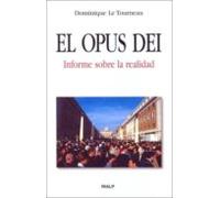 El Opus Dei: Informe Sobre La Realidad